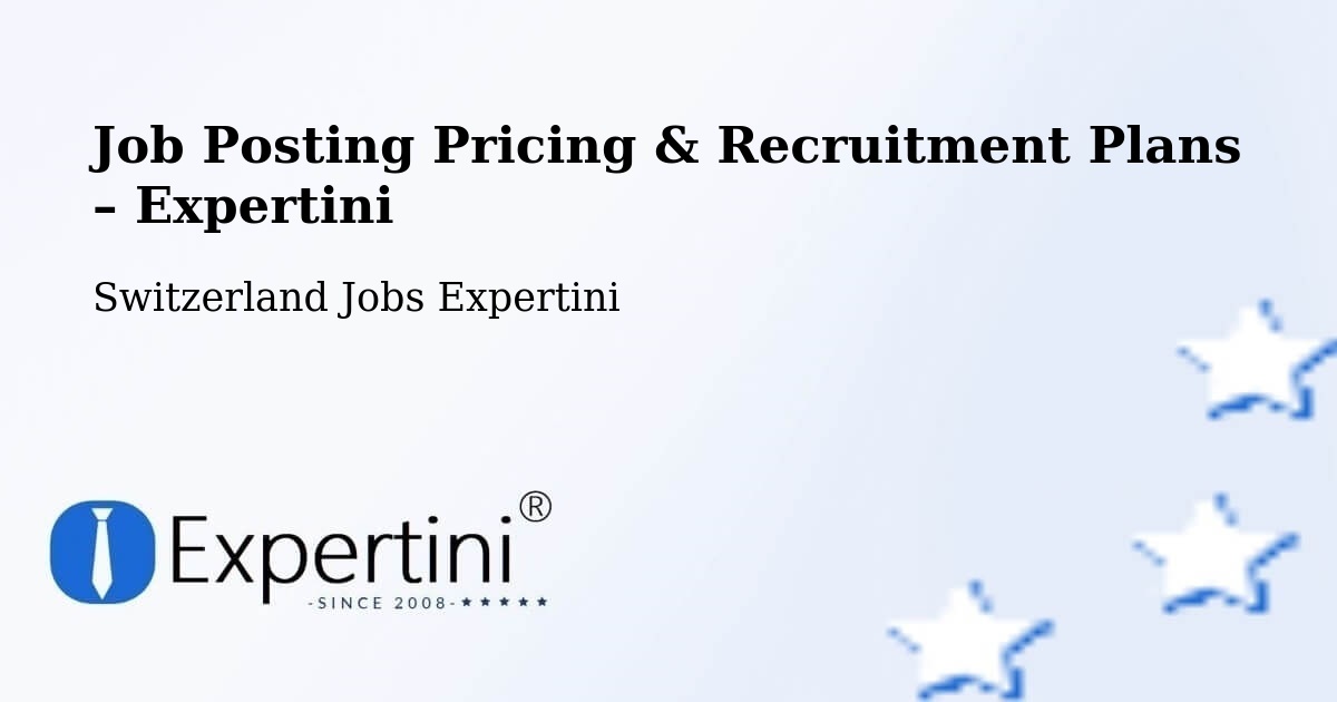 Job Posting Pricing & Recruitment Plans – Frick - Frick, Switzerland Jobs Expertini